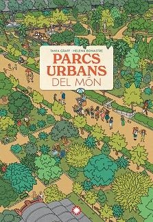 PARCS URBANS DEL MÓN | 9788410090606 | GRAFF, TANIA | Llibres Parcir | Llibreria Parcir | Llibreria online de Manresa | Comprar llibres en català i castellà online