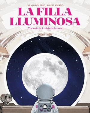 LA FILLA LLUMINOSA | 9788410090804 | VAN DEN BERG, EVA | Llibres Parcir | Llibreria Parcir | Llibreria online de Manresa | Comprar llibres en català i castellà online