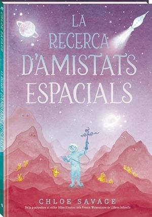 LA RECERCA D'AMISTATS ESPACIALS | 9788419913845 | SAVAGE, CHLOE | Llibres Parcir | Librería Parcir | Librería online de Manresa | Comprar libros en catalán y castellano online