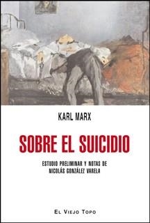 SOBRE EL SUICIDIO | 9788415216384 | MARX, KARL | Llibres Parcir | Llibreria Parcir | Llibreria online de Manresa | Comprar llibres en català i castellà online