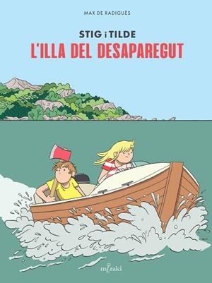 STIG I TILDE. L'ILLA DEL DESAPAREGUT | 9791399061178 | DE RADIGUÈS, MAX | Llibres Parcir | Llibreria Parcir | Llibreria online de Manresa | Comprar llibres en català i castellà online
