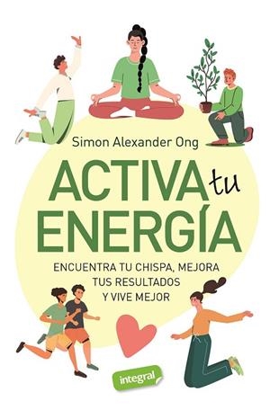 ACTIVA TU ENERGIA | 9788491182740 | ALEXANDER ONG, SIMON | Llibres Parcir | Llibreria Parcir | Llibreria online de Manresa | Comprar llibres en català i castellà online