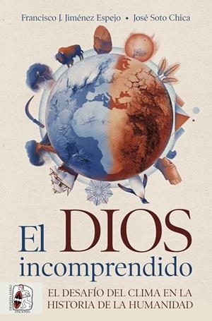 EL DIOS INCOMPRENDIDO | 9788412984743 | SOTO CHICA, JOSÉ/JIMÉNEZ ESPEJO, FRANCISCO J. | Llibres Parcir | Librería Parcir | Librería online de Manresa | Comprar libros en catalán y castellano online