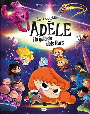 LA TERRIBLE ADÈLE I LA GALÀXIA DELS RARS | 9791387744106 | MR TAN | Llibres Parcir | Llibreria Parcir | Llibreria online de Manresa | Comprar llibres en català i castellà online