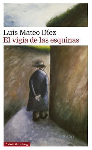 EL VIGÍA DE LAS ESQUINAS | 9791387605223 | DÍEZ, LUIS MATEO | Llibres Parcir | Llibreria Parcir | Llibreria online de Manresa | Comprar llibres en català i castellà online