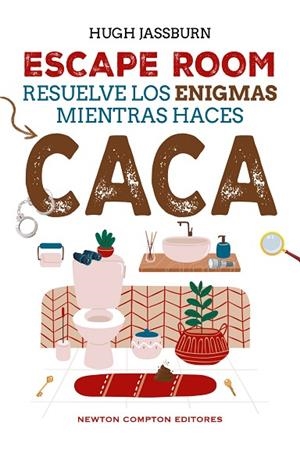 ESCAPE ROOM. RESUELVE LOS ENIGMAS MIENTRAS HACES CACA | 9791387575793 | JASSBURN, HUGH | Llibres Parcir | Llibreria Parcir | Llibreria online de Manresa | Comprar llibres en català i castellà online