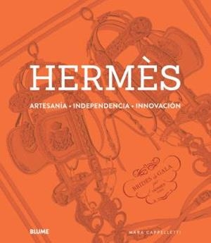 HERMÈS. ARTESANÍA, INDEPENDENCIA, INNOVACIÓN | 9788410469754 | CAPPELLETTI, MARA | Llibres Parcir | Librería Parcir | Librería online de Manresa | Comprar libros en catalán y castellano online