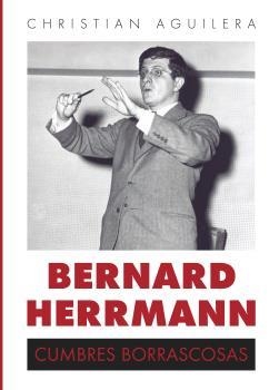 BERNARD HERRMANN | 9788494666261 | AGUILERA CROUCEIRO, CHRISTIAN | Llibres Parcir | Llibreria Parcir | Llibreria online de Manresa | Comprar llibres en català i castellà online