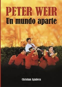 PETER WEIR | 9788412438109 | AGUILERA CROUCEIRO, CHRISTIAN | Llibres Parcir | Llibreria Parcir | Llibreria online de Manresa | Comprar llibres en català i castellà online