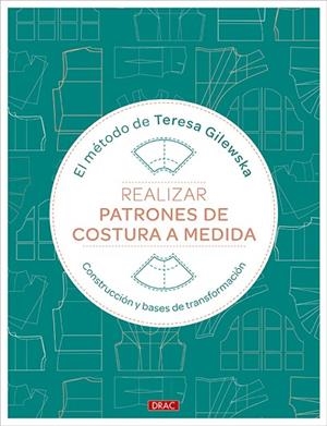 REALIZAR PATRONES DE COSTURA A MEDIDA | 9788498748031 | GILEWSKA, TERESA | Llibres Parcir | Librería Parcir | Librería online de Manresa | Comprar libros en catalán y castellano online