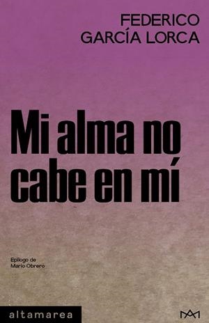 MI ALMA NO CABE EN MÍ | 9788410435759 | GARCÍA LORCA, FEDERICO | Llibres Parcir | Llibreria Parcir | Llibreria online de Manresa | Comprar llibres en català i castellà online