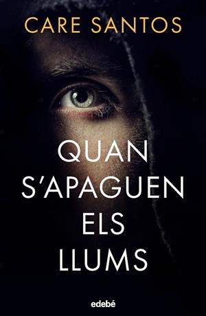 QUAN S'APAGUEN ELS LLUMS | 9788468372563 | SANTOS, CARE | Llibres Parcir | Llibreria Parcir | Llibreria online de Manresa | Comprar llibres en català i castellà online