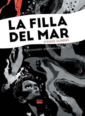 LA FILLA DEL MAR | 9788491913283 | GUIMERÀ, ÀNGEL | Llibres Parcir | Librería Parcir | Librería online de Manresa | Comprar libros en catalán y castellano online