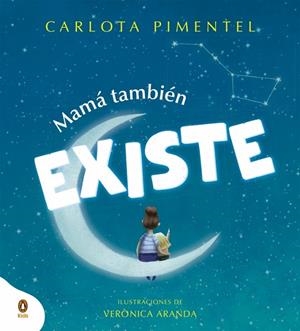 MAMÁ TAMBIÉN EXISTE | 9788419511867 | PIMENTEL (@CARLOTA.PIAL), CARLOTA | Llibres Parcir | Llibreria Parcir | Llibreria online de Manresa | Comprar llibres en català i castellà online