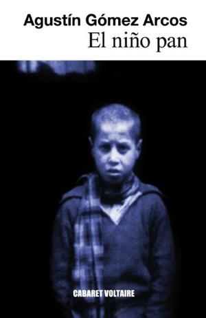 EL NIÑO PAN | 9788493868932 | GÓMEZ ARCOS, AGUSTÍN | Llibres Parcir | Llibreria Parcir | Llibreria online de Manresa | Comprar llibres en català i castellà online