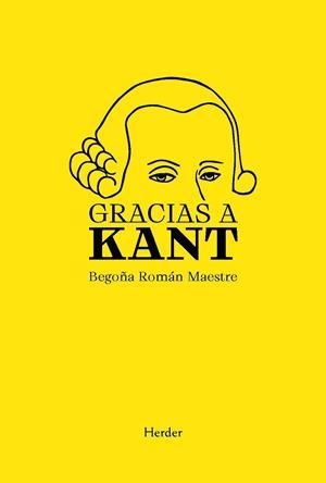 GRACIAS A KANT | 9788425452635 | ROMÁN MAESTRE, BEGOÑA | Llibres Parcir | Llibreria Parcir | Llibreria online de Manresa | Comprar llibres en català i castellà online