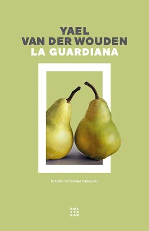 LA GUARDIANA | 9788419960351 | VAN DER WOUDEN, YAEL | Llibres Parcir | Llibreria Parcir | Llibreria online de Manresa | Comprar llibres en català i castellà online