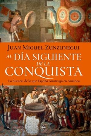 AL DÍA SIGUIENTE DE LA CONQUISTA | 9788410940697 | ZUNZUNEGUI, JUAN MIGUEL | Llibres Parcir | Llibreria Parcir | Llibreria online de Manresa | Comprar llibres en català i castellà online