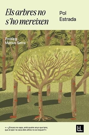 ELS ARBRES NO S'HO MEREIXEN | 9788412908695 | ESTRADA, POL | Llibres Parcir | Llibreria Parcir | Llibreria online de Manresa | Comprar llibres en català i castellà online