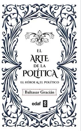 EL ARTE DE LA POLÍTICA | 9788441444645 | GRACIÁN MORALES, BALTASAR | Llibres Parcir | Llibreria Parcir | Llibreria online de Manresa | Comprar llibres en català i castellà online