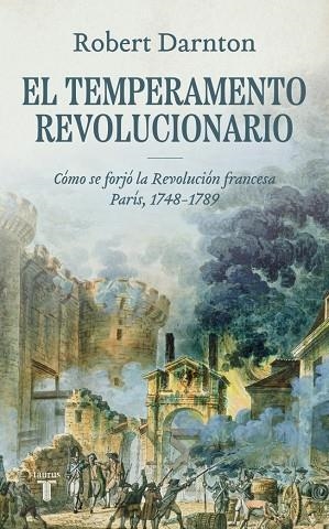 EL TEMPERAMENTO REVOLUCIONARIO | 9788430618484 | DARNTON, ROBERT | Llibres Parcir | Llibreria Parcir | Llibreria online de Manresa | Comprar llibres en català i castellà online