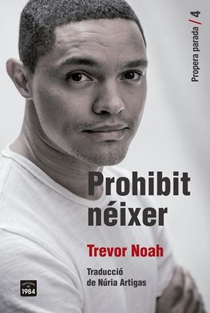 PROHIBIT NÉIXER | 9791387757212 | NOAH, TREVOR | Llibres Parcir | Llibreria Parcir | Llibreria online de Manresa | Comprar llibres en català i castellà online
