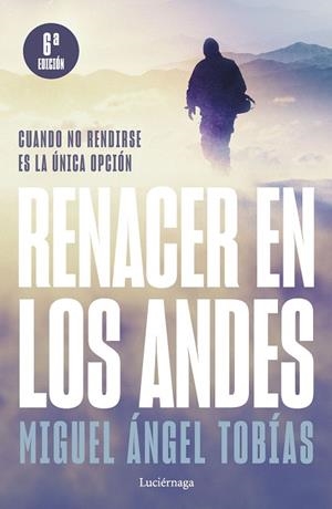 RENACER EN LOS ANDES (NP) | 9788419164421 | TOBÍAS, MIGUEL ÁNGEL | Llibres Parcir | Librería Parcir | Librería online de Manresa | Comprar libros en catalán y castellano online