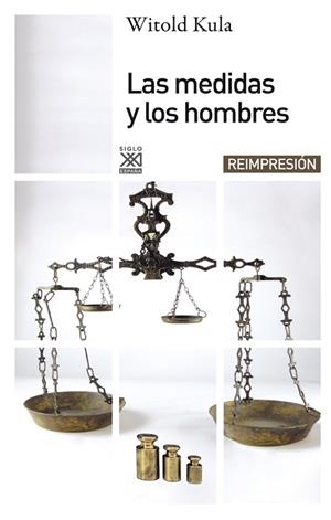 LAS MEDIDAS Y LOS HOMBRES | 9788432303685 | KULA, WITOLD | Llibres Parcir | Llibreria Parcir | Llibreria online de Manresa | Comprar llibres en català i castellà online