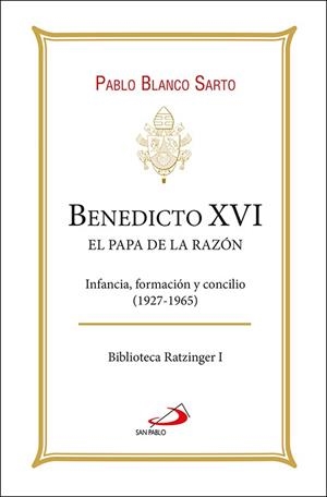 BENEDICTO XVI. EL PAPA DE LA RAZÓN | 9788428572194 | BLANCO SARTO, PABLO | Llibres Parcir | Llibreria Parcir | Llibreria online de Manresa | Comprar llibres en català i castellà online