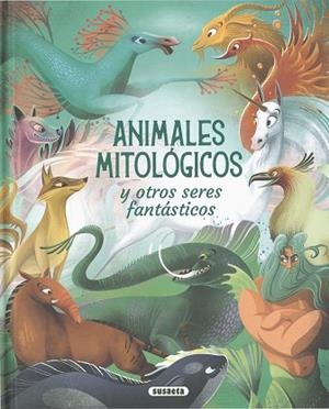 ANIMALES MITOLÓGICOS Y OTROS SERES FANTÁSTICOS | 9788410848580 | ORSI, TEA | Llibres Parcir | Llibreria Parcir | Llibreria online de Manresa | Comprar llibres en català i castellà online