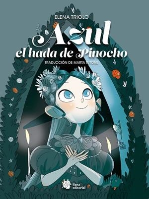 AZUL, HADA DE PINOCHO | 9788410158153 | TRIOLO, ELENA | Llibres Parcir | Llibreria Parcir | Llibreria online de Manresa | Comprar llibres en català i castellà online