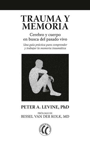 TRAUMA Y MEMORIA | 9788494759277 | LEVINE, PETER A. | Llibres Parcir | Llibreria Parcir | Llibreria online de Manresa | Comprar llibres en català i castellà online