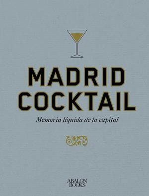 MADRID COCKTAIL | 9791399009521 | MONTI, FRANÇOIS/RIVERA, ABRAHAM | Llibres Parcir | Llibreria Parcir | Llibreria online de Manresa | Comprar llibres en català i castellà online