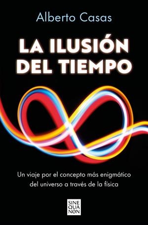 LA ILUSIÓN DEL TIEMPO | 9788466682244 | CASAS, ALBERTO | Llibres Parcir | Llibreria Parcir | Llibreria online de Manresa | Comprar llibres en català i castellà online