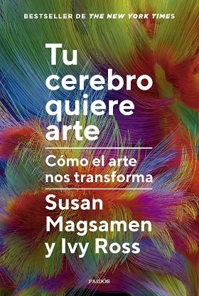 TU CEREBRO QUIERE ARTE | 9788449343063 | MAGSAMEN, SUSAN / ROSS, IVY | Llibres Parcir | Llibreria Parcir | Llibreria online de Manresa | Comprar llibres en català i castellà online