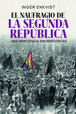 EL NAUFRAGIO DE LA SEGUNDA REPÚBLICA | 9788413848372 | ENKVIST, INGER | Llibres Parcir | Llibreria Parcir | Llibreria online de Manresa | Comprar llibres en català i castellà online
