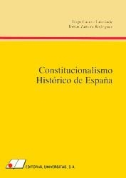 CONSTITUCIONALISMO HISTÓRICO DE ESPAÑA | 9788479910204 | CAVERO LATAILLADE, IÑIGO / ZAMORA RODR¡GUEZ, TOMAS | Llibres Parcir | Llibreria Parcir | Llibreria online de Manresa | Comprar llibres en català i castellà online