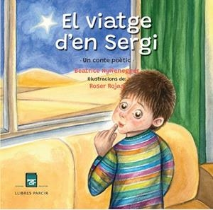 EL VIATGE D'EN SERGI | 9788410087910 | NYFFENEGGER, B. ; ROJAS, R. | Llibres Parcir | Llibreria Parcir | Llibreria online de Manresa | Comprar llibres en català i castellà online