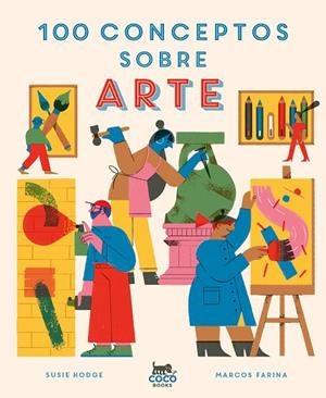 100 CONCEPTOS SOBRE ARTE | 9788412368574 | HODGE, SUSIE | Llibres Parcir | Llibreria Parcir | Llibreria online de Manresa | Comprar llibres en català i castellà online
