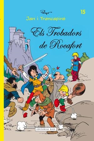 JAN I TRENCAPINS 15. ELS TROBADORS DE ROCAFORT | 9788415267737 | CULLIFORD, THIERRY / DELPORTE, YVAN | Llibres Parcir | Llibreria Parcir | Llibreria online de Manresa | Comprar llibres en català i castellà online