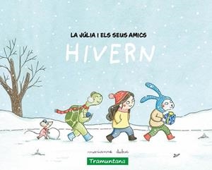 LA JÚLIA I ELS SEUS AMICS - HIVERN | 9788419829511 | DUBUC, MARIANNE | Llibres Parcir | Llibreria Parcir | Llibreria online de Manresa | Comprar llibres en català i castellà online