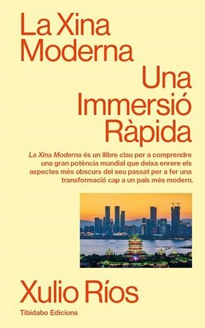 LA XINA MODERNA | 9788410320116 | RÍOS, XULIO | Llibres Parcir | Librería Parcir | Librería online de Manresa | Comprar libros en catalán y castellano online