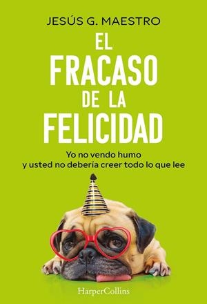 EL FRACASO DE LA FELICIDAD | 9788410644922 | G. MAESTRO, JESÚS | Llibres Parcir | Llibreria Parcir | Llibreria online de Manresa | Comprar llibres en català i castellà online