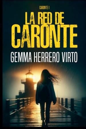 LA RED DE CARONTE | 9798231734030 | , GEMMA HERRERO VIRTO | Llibres Parcir | Librería Parcir | Librería online de Manresa | Comprar libros en catalán y castellano online