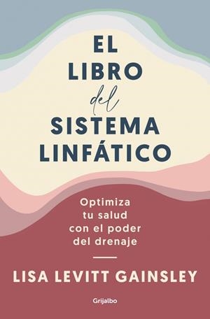 EL LIBRO DEL SISTEMA LINFÁTICO | 9788425361005 | LEVITT GAINSLEY, LISA | Llibres Parcir | Librería Parcir | Librería online de Manresa | Comprar libros en catalán y castellano online