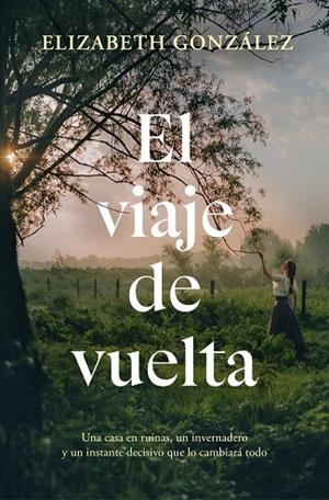 EL VIAJE DE VUELTA | 9788410257207 | GONZÁLEZ, ELIZABETH | Llibres Parcir | Llibreria Parcir | Llibreria online de Manresa | Comprar llibres en català i castellà online