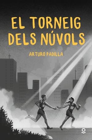 EL TORNEIG DELS NÚVOLS | 9788411520690 | PADILLA, ARTURO | Llibres Parcir | Llibreria Parcir | Llibreria online de Manresa | Comprar llibres en català i castellà online