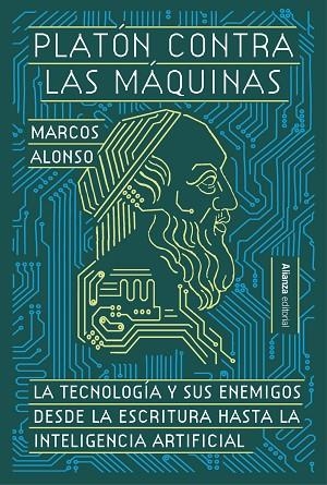 PLATÓN CONTRA LAS MÁQUINAS | 9791370091293 | ALONSO FERNÁNDEZ, MARCOS | Llibres Parcir | Librería Parcir | Librería online de Manresa | Comprar libros en catalán y castellano online