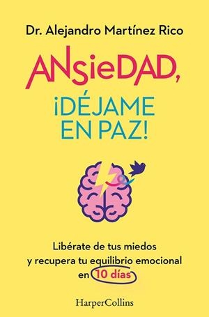ANSIEDAD, ¡DÉJAME EN PAZ! | 9788419809834 | MARTÍNEZ RICO, DR. ALEJANDRO | Llibres Parcir | Librería Parcir | Librería online de Manresa | Comprar libros en catalán y castellano online