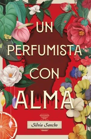 UN PERFUMISTA CON ALMA | 9788419130914 | SANCHO, SILVIA | Llibres Parcir | Llibreria Parcir | Llibreria online de Manresa | Comprar llibres en català i castellà online